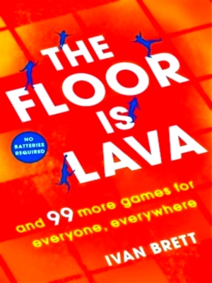 Seller image for The Floor is Lava and 99 more games for everyone, everywhere Special Collection for sale by Collectors' Bookstore