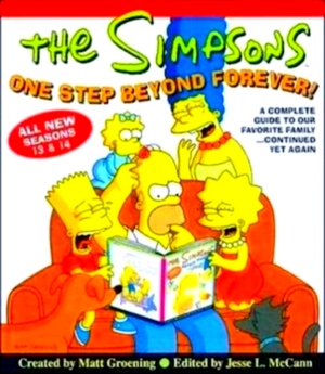 Image du vendeur pour The Simpsons One Step Beyond Forever A Complete Guide To Our Favorite Family. continued Yet Again Special Collection mis en vente par Collectors' Bookstore