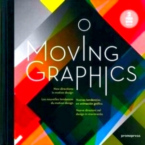 Seller image for Moving graphics New directions in motion design Special Collection for sale by Collectors' Bookstore