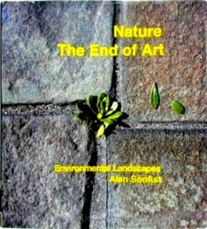 Immagine del venditore per Nature, the End of Art Environmental Landscapes by Alan Sonfist Special Collection venduto da Collectors' Bookstore