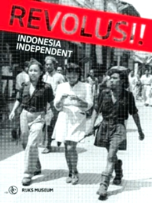 Image du vendeur pour Revolusi! Indonesia independent Special Collection mis en vente par Collectors' Bookstore