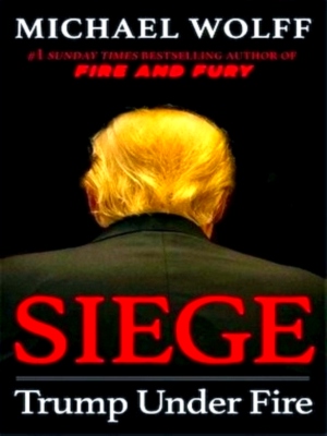Imagen del vendedor de Siege: trump under fire Special Collection a la venta por Collectors' Bookstore