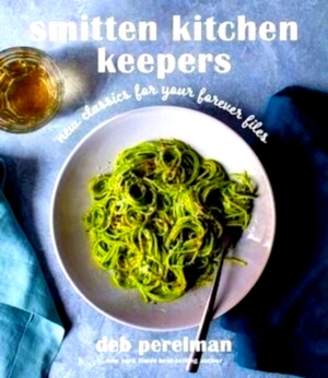 Seller image for Smitten Kitchen Keepers New Classics for Your Forever Files: A Cookbook Special Collection for sale by Collectors' Bookstore