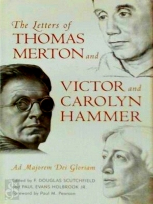 Immagine del venditore per The Letters of Thomas Merton and Victor and Carolyn Hammer Ad Majorem Dei Gloriam Special Collection venduto da Collectors' Bookstore
