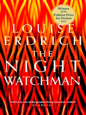 Seller image for The Night Watchman Winner of the Pulitzer Prize in Fiction 2021 Special Collection for sale by Collectors' Bookstore