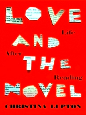 Seller image for Love and the Novel Life After Reading Special Collection for sale by Collectors' Bookstore