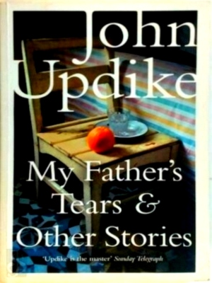 Imagen del vendedor de My Father's Tears and Other Stories Special Collection a la venta por Collectors' Bookstore