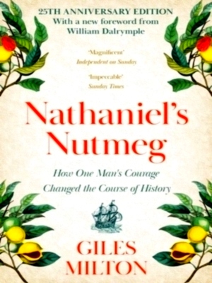 Imagen del vendedor de Nathaniel's Nutmeg How One Man's Courage Changed the Course of History Special Collection a la venta por Collectors' Bookstore