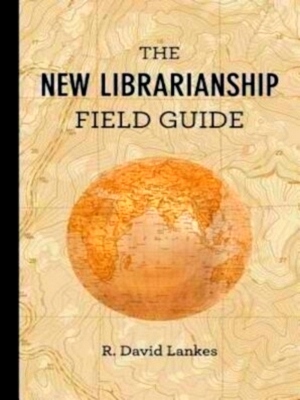 Image du vendeur pour New Librarianship Field Guide Special Collection mis en vente par Collectors' Bookstore