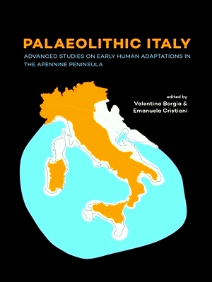 Immagine del venditore per Palaeolithic Italy Advanced studies on early human adaptations in the Apennine peninsula Special Collection venduto da Collectors' Bookstore