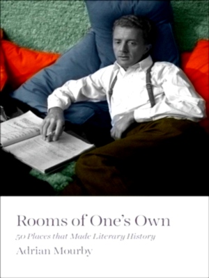 Seller image for Rooms of one's own 50 places that made literary history Special Collection for sale by Collectors' Bookstore