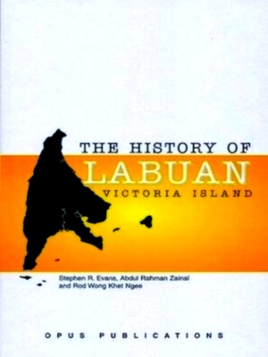 Seller image for The History of Labuan Victoria Island Special Collection for sale by Collectors' Bookstore