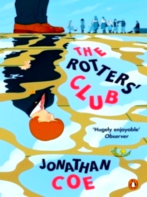 Image du vendeur pour The Rotters' Club One of those sweeping, ambitious yet hugely readable, moving, richly comic novels' Daily Telegraph Special Collection mis en vente par Collectors' Bookstore