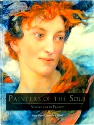 Immagine del venditore per Painters of the Soul Symbolism in France Special Collection venduto da Collectors' Bookstore