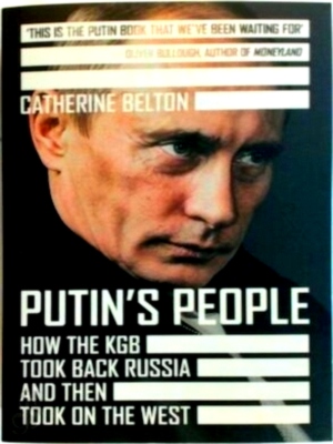Image du vendeur pour Putin's people. How the KGB took back Russia and then took on the West Special Collection mis en vente par Collectors' Bookstore