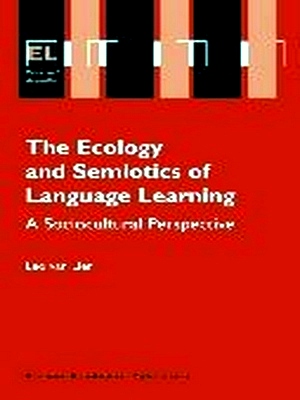 Bild des Verkufers fr The Ecology and Semiotics of Language Learning A Sociocultural Perspective Special Collection zum Verkauf von Collectors' Bookstore