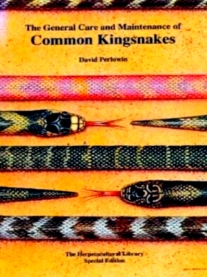 Seller image for The General Care and Maintenance of Common Kingsnakes Special Collection for sale by Collectors' Bookstore