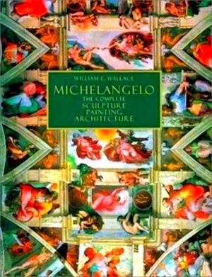 Seller image for Michelangelo the complete sculpture, painting, architecture Special Collection for sale by Collectors' Bookstore