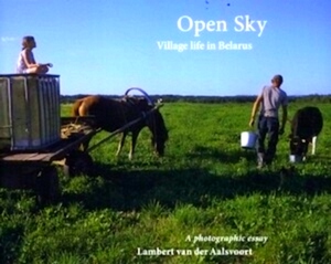 Seller image for Open Sky Village life in Belarus Special Collection for sale by Collectors' Bookstore