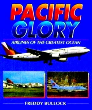 Image du vendeur pour Pacific glory airlines of the great ocean Special Collection mis en vente par Collectors' Bookstore