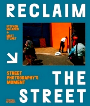 Bild des Verkufers fr Reclaim the Street Street Photography's Moment Special Collection zum Verkauf von Collectors' Bookstore