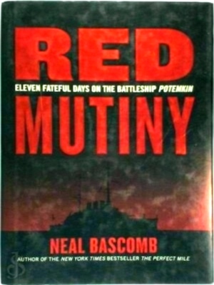 Seller image for Red Mutiny Eleven Fateful Days on the Battleship Potemkin Special Collection for sale by Collectors' Bookstore