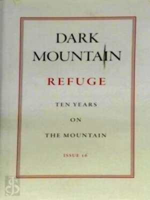 Imagen del vendedor de Refuge Ten years on the mountain, Issue 16 Special Collection a la venta por Collectors' Bookstore