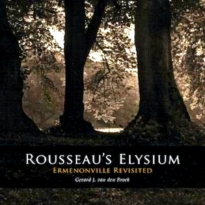 Image du vendeur pour Rousseaus Elysium Ermenonville revisited Special Collection mis en vente par Collectors' Bookstore