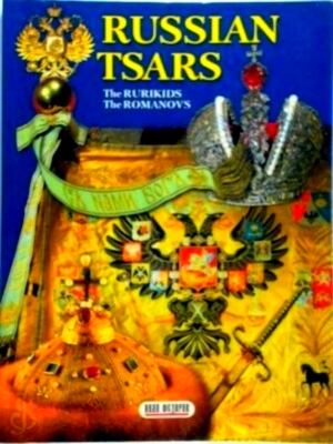 Seller image for Russian Tsars The Rurikids, the Romanovs Special Collection for sale by Collectors' Bookstore