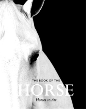 Seller image for The Book of the Horse Horses in Art Special Collection for sale by Collectors' Bookstore