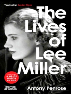 Imagen del vendedor de The Lives of Lee Miller: Soon To BE A Major Motion Picture Starring Kate Winslet Special Collection a la venta por Collectors' Bookstore