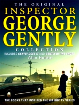 Bild des Verkufers fr The Original Inspector George Gently Collection Gently does it & gently by the shore Special Collection zum Verkauf von Collectors' Bookstore