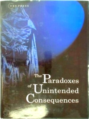 Immagine del venditore per The Paradoxes of Unintended Consequences Special Collection venduto da Collectors' Bookstore