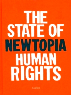 Imagen del vendedor de Newtopia the state of human rights Special Collection a la venta por Collectors' Bookstore