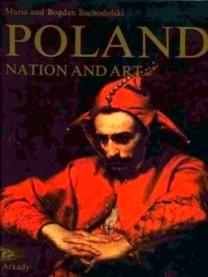 Imagen del vendedor de Poland: nation and Art Special Collection a la venta por Collectors' Bookstore