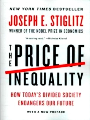 Seller image for Price of inequality How today's divided society endangers our future Special Collection for sale by Collectors' Bookstore