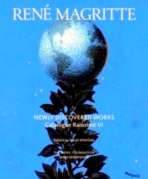 Image du vendeur pour Rene Magritte Newly Discovered Works: Catalogue Raisonne: Oil Paintings, Gouaches, Drawings Special Collection mis en vente par Collectors' Bookstore