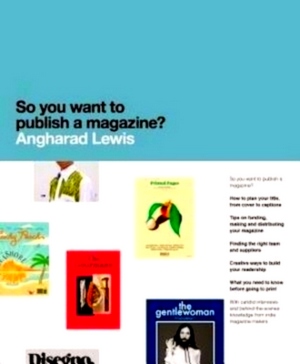 Imagen del vendedor de So You Want to Publish a Magazine? Special Collection a la venta por Collectors' Bookstore