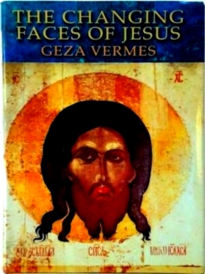 Seller image for The changing faces of Jesus Special Collection for sale by Collectors' Bookstore