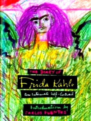 Image du vendeur pour The Diary of Frida Kahlo An Intimate Self-Portrait Special Collection mis en vente par Collectors' Bookstore