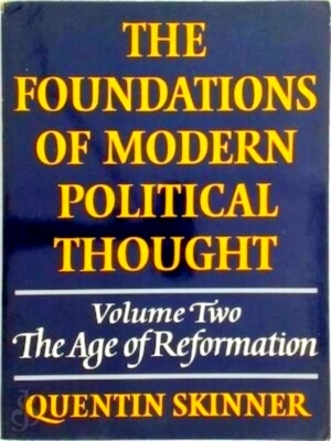 Seller image for The Foundations of Modern Political Thought: Volume 2, The Age of Reformation Special Collection for sale by Collectors' Bookstore