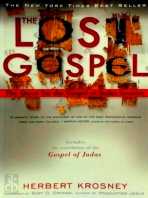 Seller image for The Lost Gospel The Quest for the Gospel of Judas Iscariot Special Collection for sale by Collectors' Bookstore