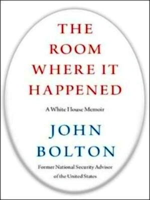 Seller image for The Room Where it Happened: a White House memoir Special Collection for sale by Collectors' Bookstore