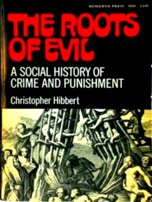 Imagen del vendedor de The Roots Of Evil a social history of crime and punishment Special Collection a la venta por Collectors' Bookstore