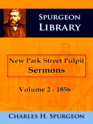 Bild des Verkufers fr New Park Street Pulpit Sermons 2 1856 Special Collection zum Verkauf von Collectors' Bookstore