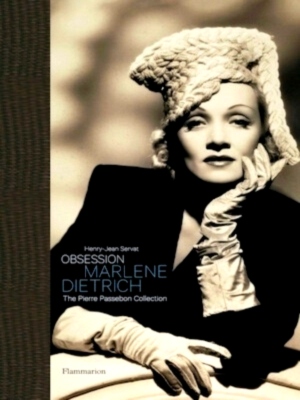 Immagine del venditore per Obsession: Marlene Dietrich The Pierre Passebon Collection Special Collection venduto da Collectors' Bookstore