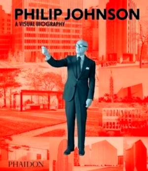 Seller image for Philip Johnson A Visual Biography Special Collection for sale by Collectors' Bookstore