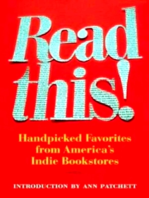 Seller image for Read This! Handpicked Favorites from America's Indie Bookstores Special Collection for sale by Collectors' Bookstore