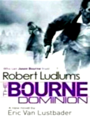 Imagen del vendedor de Robert Ludlum's The Bourne Dominion Special Collection a la venta por Collectors' Bookstore