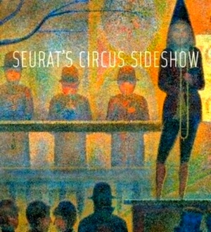 Image du vendeur pour Seurat's Circus Sideshow Special Collection mis en vente par Collectors' Bookstore